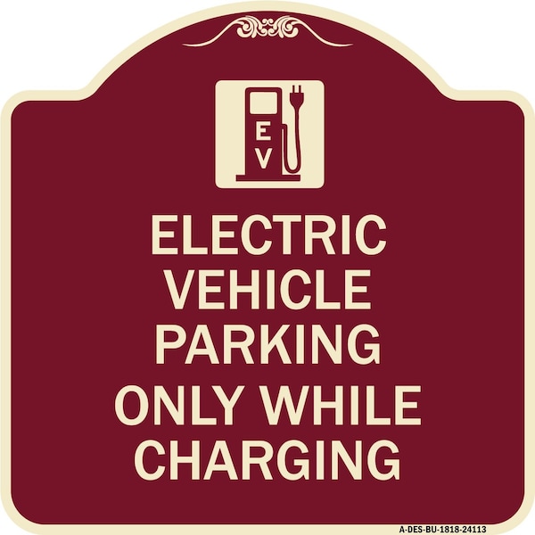 Signmission Electric Vehicle Parking While Charging W/ Graphic Heavy-Gauge Alum Sign, 18" x 18", BU-1818-24113 A-DES-BU-1818-24113 - main
